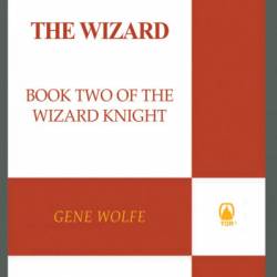 The Wizard - Gene Wolfe