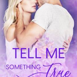 Tell Me Something True - Leila Cobo