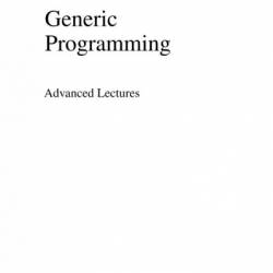 Generic Programming: Advanced Lectures / Edition 1 - Roland Backhouse