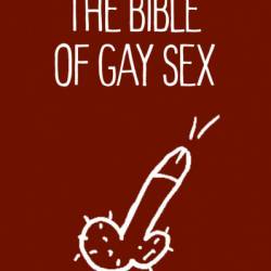 The Bible of Gay Sex: Gay Sex Guide - Stephan Niederwieser