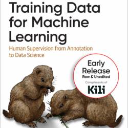 Training Data for Machine Learning: Human Supervision from Annotation to Data Science - Anthony Sarkis