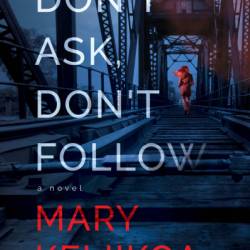 Don't Ask, Don't Follow - Mary Keliikoa