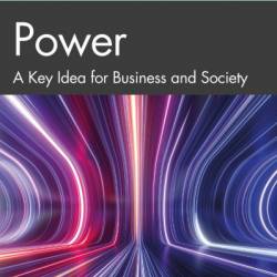 Power: A Key Idea for Business and Society - Reinoud Bosch