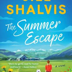 The Summer Escape: A Novel - Jill Shalvis