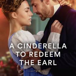 A Cinderella to Redeem the Earl - Ann Lethbridge