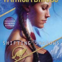 Shifting Shadows: Stories from the World of Mercy Thompson - Patricia Briggs