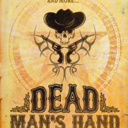 Dead Man's Hand: An Anthology of the Weird West - John Joseph Adams