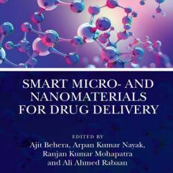 Smart Micro- and Nanomaterials for Pharmaceutical Applications - Ajit Behera