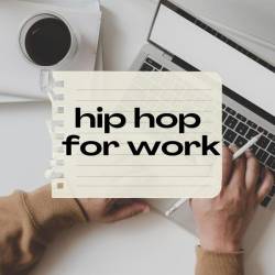 Hip Hop for work (2024) - Hip Hop, Rap