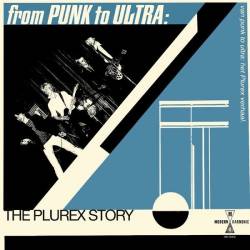 From Punk To Ultra The Plurex Story (2024) FLAC - Punk Rock