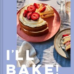 I'll Bake!: Something delicious for every occasion - Liberty Mendez