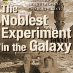 The Noblest Experiment in the Galaxy - Louis Trimble