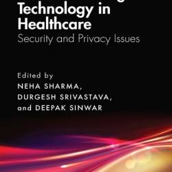 Artificial Intelligence Technology in Healthcare: Security and Privacy Issues - Neha Sharma