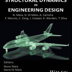 Structural Dynamics in Engineering Design - Nuno M. M. Maia