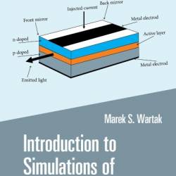 Introduction to Simulations of Semiconductor Lasers - Marek Wartak