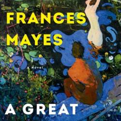 A Great Marriage: A Novel - Frances Mayes