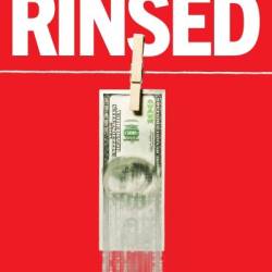 Rinsed: From Cartels to Crypto: How the Tech Industry Washes Money for the World's Deadliest Crooks - Geoff White