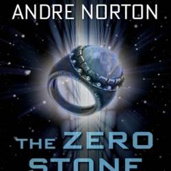 The Zero Stone - Andre Norton