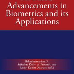 AI Based Advancements in Biometrics and its Applications - Balasubramaniam S