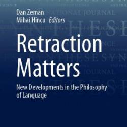 Retraction Matters: New Developments in the Philosophy of Language