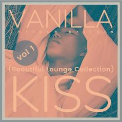 Vanilla Kiss (Beautiful Lounge Collection) Vol 1 (2024) FLAC - Chillout, Lounge, Balearic, Downtempo