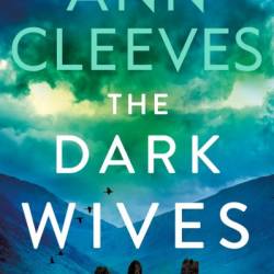 The Dark Wives - Ann Cleeves