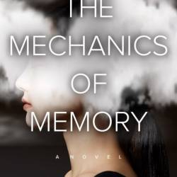 The Mechanics of Memory - Audrey Lee