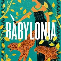 Babylonia: A Novel - Costanza Casati