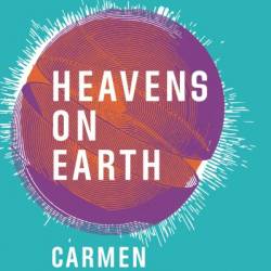 Heavens on Earth - Carmen Boullosa