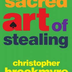 The Sacred Art of Stealing - Christopher Brookmyre