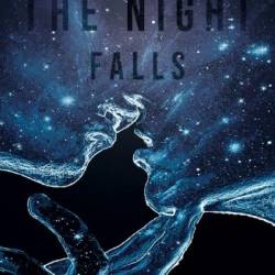 When The Night Falls: - C K Bennett