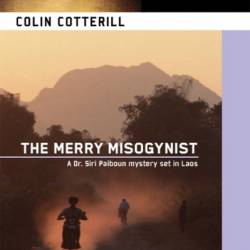 The Merry Misogynist - Colin Cotterill