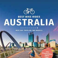 Lonely Planet Best Bike Rides Australia - Robin Barton