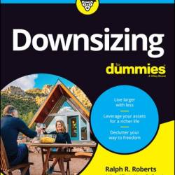 Downsizing For Dummies - Ralph R. Roberts