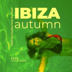 Ibiza Autumn 2024 (Chill Out Cookies from the Heart) (2024) FLAC - Chillout, Balearic, Downtempo