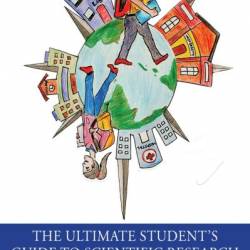 The Ultimate Student's Guide to Scientific Research - Samuel J. S. Rubin