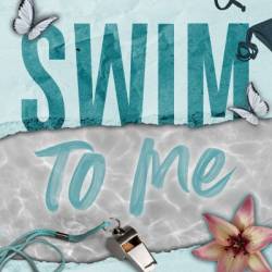 Swim to Me - Betsy Carter