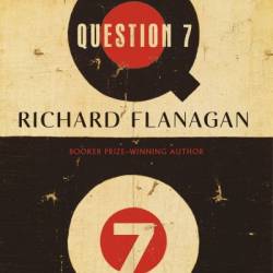 Question 7 - Richard Flanagan