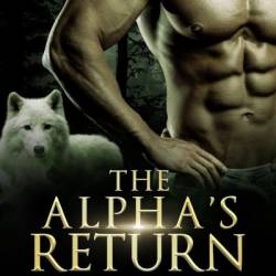 The Alpha's Return - Reece Barden