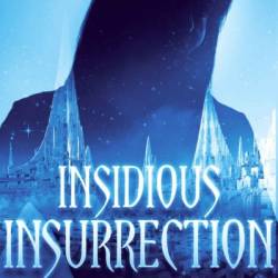 Insidious Insurrection: Overworld Chronicles Book Fourteen - John Corwin