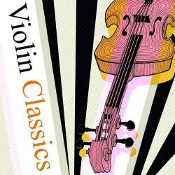 Violin Classics (2024) - Classical, Violin