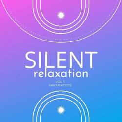 Silent Relaxation Vol. 1 (2024) FLAC - Lounge, Chillout, Ambient, Downtempo