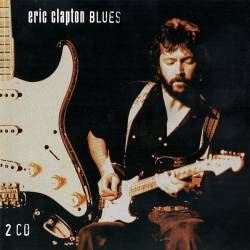 Eric Clapton - Blues (2CD) FLAC - Blues!