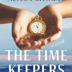 The Time Keepers: A Novel - Alyson Richman