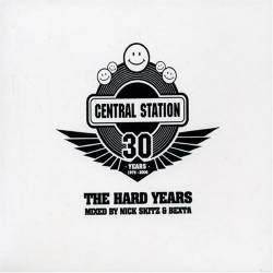 30 Years Of Central Station Records The Hard Years (2CD) (2006) FLAC - Techno, House
