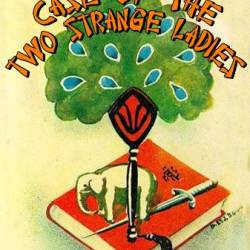 The Case of the Two Strange Ladies - Harry Stephen Keeler