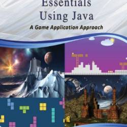 Programming Essentials Using Java: A Game Application Approach - William McAllister & S. Jane Fritz