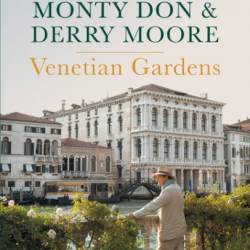 Venetian Gardens - Monty Don