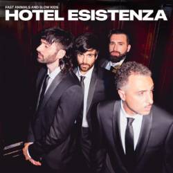 Fast Animals and Slow Kids - Hotel esistenza (2024)