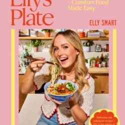 Elly's Plate: Plant-based Comfort Food Made Easy - Elly Smart